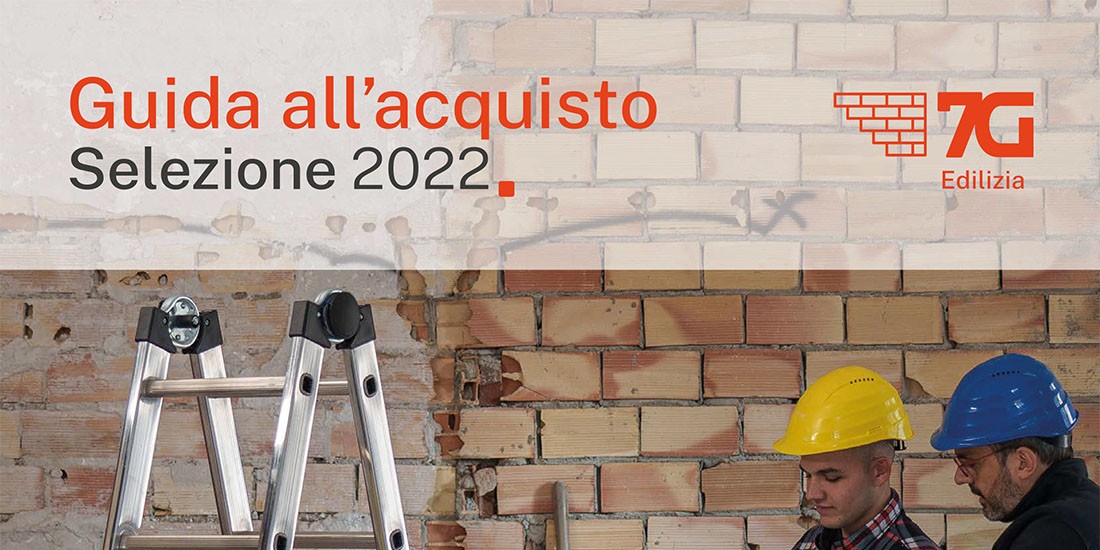 Guida all'acquisto, Selezione 7G Edilizia 2022